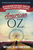 Book cover of American OZ: An Astonishing Year Inside Traveling Carnivals at State Fairs & Festivals: Hitchhiking From California to New York, Alaska to Mexico