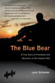 Book cover of The Blue Bear: A True Story of Friendship, Tragedy, and Survival in the Alaskan Wilderness