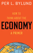 Book cover of How to Think about the Economy: A Primer