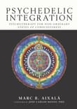 Book cover of Psychedelic Integration: Psychotherapy for Non-Ordinary States of Consciousness