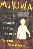 Book cover of Mukiwa: A White Boy in Africa