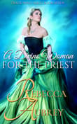 Book cover of A Divine Woman for the Priest