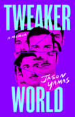 Book cover of Tweakerworld: A Memoir