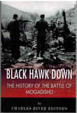 Book cover of Black Hawk Down: The History of the Battle of Mogadishu