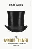 Book cover of The Anxious Triumph: A Global History of Capitalism, 1860-1914