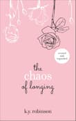 Book cover of The Chaos of Longing