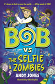 Book cover of Bob vs the Selfie Zombies