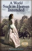 Book cover of A World Such as Heaven Intended