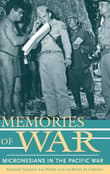 Book cover of Memories of War: Micronesians in the Pacific War
