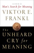 Book cover of The Unheard Cry for Meaning