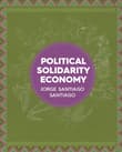 Book cover of Political Solidarity Economy