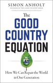 Book cover of The Good Country Equation: How We Can Repair the World in One Generation