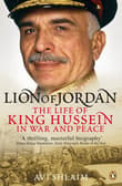 Book cover of Lion of Jordan: The Life of King Hussein in War and Peace