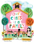 Book cover of Our Class is a Family