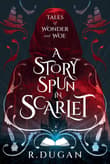 Book cover of A Story Spun in Scarlet