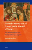 Book cover of From the Mandylion of Edessa to the Shroud of Turin