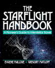 Book cover of The Starflight Handbook: A Pioneer's Guide to Interstellar Travel