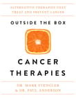 Book cover of Outside the Box Cancer Therapies: Alternative Therapies That Treat and Prevent Cancer