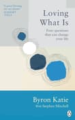 Book cover of Loving What Is
