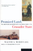 Book cover of Promised Land, Crusader State: The American Encounter with the World Since 1776
