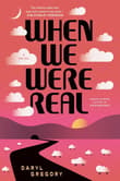 Book cover of When We Were Real