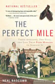 Book cover of The Perfect Mile: Three Athletes, One Goal, and Less Than Four Minutes to Achieve It
