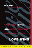 Book cover of Love Wins: A Book About Heaven, Hell, and the Fate of Every Person Who Ever Lived