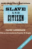 Book cover of Slave and Citizen: The Classic Comparative Study of Race Relations in the Americas
