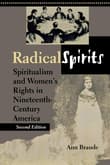 Book cover of Radical Spirits: Spiritualism and Women's Rights in Nineteenth-Century America