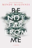 Book cover of Be Not Far from Me