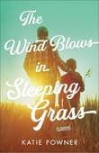 Book cover of The Wind Blows in Sleeping Grass