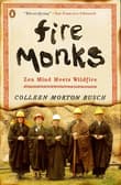 Book cover of Fire Monks: Zen Mind Meets Wildfire
