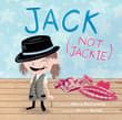 Book cover of Jack (Not Jackie)