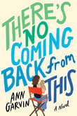 Book cover of There's No Coming Back from This