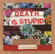 Book cover of Death Is Stupid
