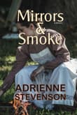 Book cover of Mirrors & Smoke