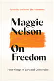 Book cover of On Freedom: Four Songs of Care and Constraint