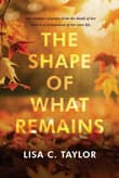 Book cover of The Shape of What Remains