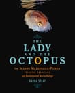 Book cover of The Lady and the Octopus: How Jeanne Villepreux-Power Invented Aquariums and Revolutionized Marine Biology