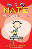 Book cover of Big Nate: From the Top
