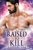 Book cover of Raised to Kill
