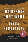 Book cover of Indigenous Continent: The Epic Contest for North America