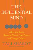 Book cover of The Influential Mind: What the Brain Reveals about Our Power to Change Others