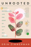 Book cover of Unrooted: Botany, Motherhood, and the Fight to Save An Old Science