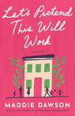 Book cover of Let's Pretend This Will Work