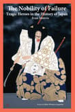 Book cover of The Nobility of Failure: Tragic Heroes in the History of Japan