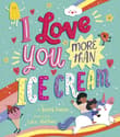 Book cover of I Love You More Than Ice Cream