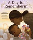 Book cover of A Day for Rememberin': Inspired by the True Events of the First Memorial Day
