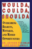 Book cover of Woulda, Coulda, Shoulda: Overcoming Regrets, Mistakes, and Missed Opportunities