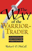 Book cover of The Way of the Warrior Trader: The Financial Risk-Taker's Guide to Samurai Courage, Confidence and Discipline
